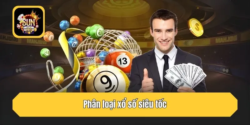 Phân loại xổ số siêu tốc